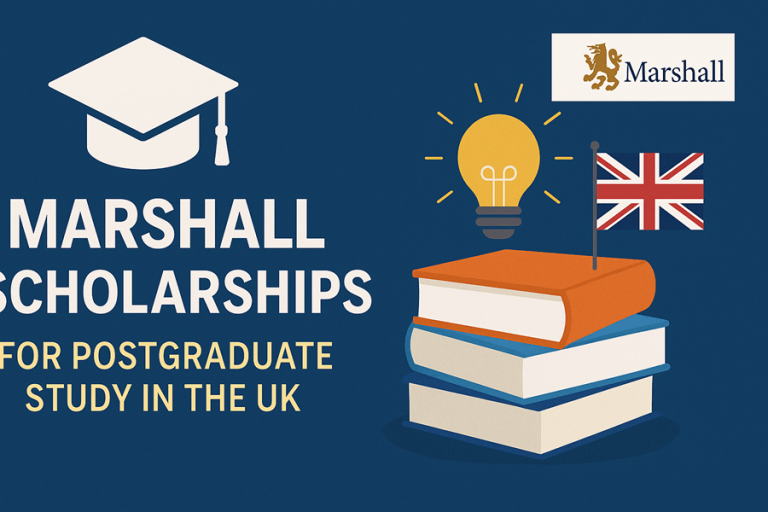 Marshall Scholarships for Postgraduate Study in the UK