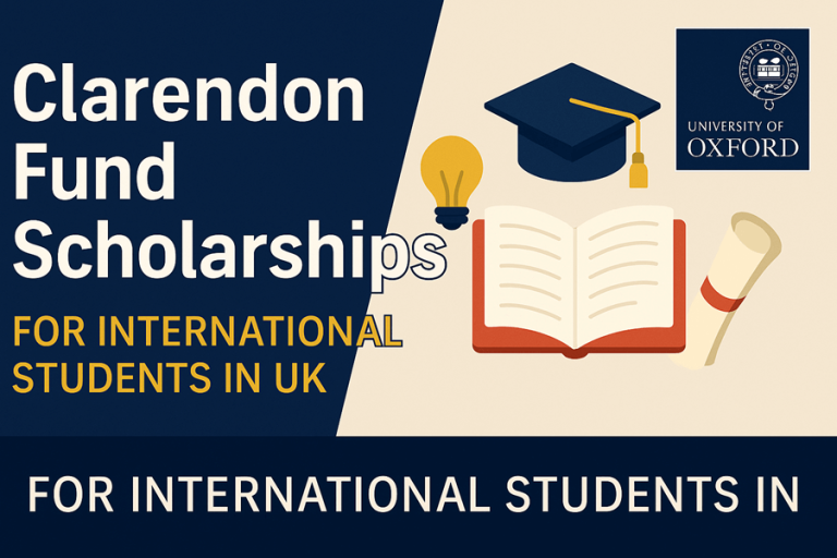 Clarendon Fund Scholarships for International Students in UK